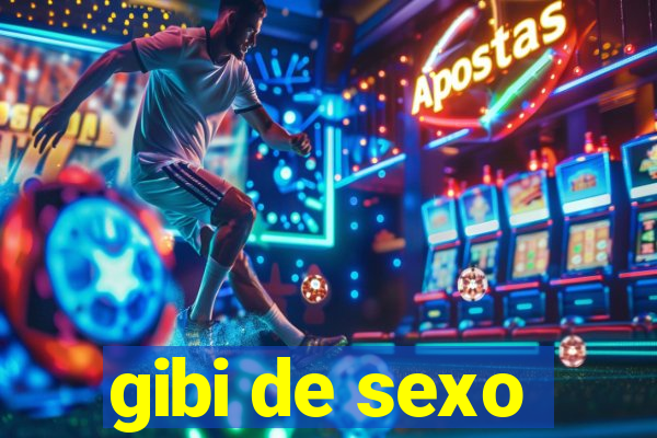 gibi de sexo